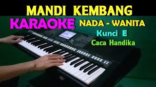 MANDI KEMBANG - Caca Handika | KARAOKE Nada Wanita, HD