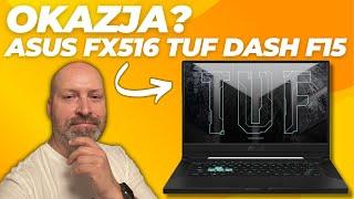 KOLEJNA OKAZJA SIĘ TRAFIŁA...ASUS FX516 TUF DASH F15