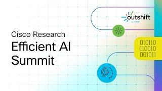 Strategies for Increasing AI Efficiency - Insights from the Cisco Research Efficient AI Summit