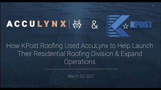 How KPost Roofing Used AccuLynx to Launch A Residential Roofing Business