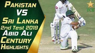 Abid Ali Century Highlights | Pakistan vs Sri Lanka 2019 | 2nd Test Match | PCB