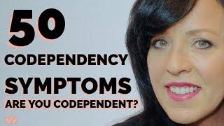 50 CODEPENDENCY SYMPTOMS  ARE YOU CODEPENDENT/LISA A ROMANO