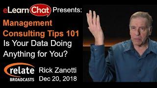 Rick Zanotti on Data | eLearnChat Management Consulting Tips 101