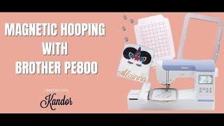 MAGNETIC HOOP REVIEW | 5X7 MAGNETIC HOOP TUTORIAL | TWO WAYS TO HOOP WITH BROTHER PE800