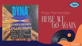 Pops Fernandez - Here We Go Again (Official Audio) DYNA HOMEGROWN COLLECTION