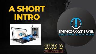 A Intro Video of Innovative Cad-Cam Solutions