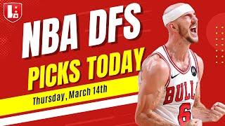 NBA DFS Today Thursday 3/14 Draftkings & FanDuel | NBA Picks & Slate Breakdown