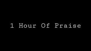 1 Hour Of Praise l Christ Bible Baptist Church