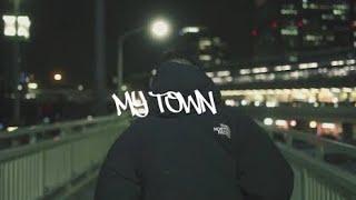 MY TOWN (Official Music Video)