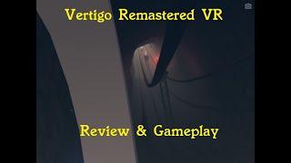 Vertigo Remastered VR Review & Gameplay - One of the Best VR Games!