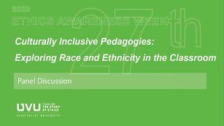 Exploring Race and Ethnicity in the Classroom | UVU Ethics Awareness Week