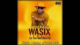 Wasix LokOmafo-weekend-official Song