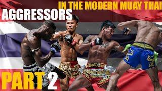 " Aggrassors In Modern Muay Thai " Part 2