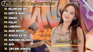 SELENDANG BIRU - HAPPY ASMARA FULL ALBUM TERBARU 2024