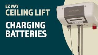 EZ Way Ceiling Lift Usage: Charging the Batteries