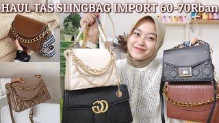 SHOPEE HAUL SLINGBAG IMPORT || 60-70Rban aja