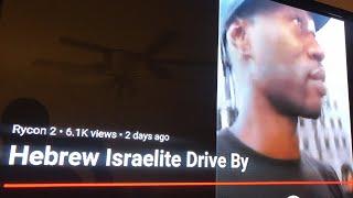 RE: Hebrew Israelite Drive By