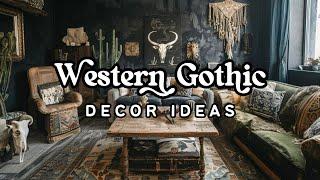 Western Gothic Decor Ideas: How to Get the Look in Your Apartment