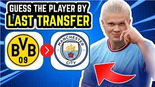 Football Quiz | Can you Guess the Player from Their LAST Transfer Deal?