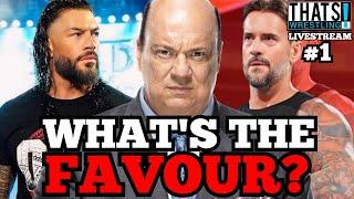 What is the Favour Paul Heyman OWES CM Punk ? | That's Wrestling! Livestream #1