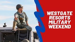 Westgate Resorts Military Weekend Highlight