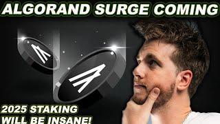 ALGORAND SURGE COMING! (2025 Staking Will Be INSANE)