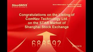 Congratulations on the Listing of ComNav Technology Ltd. on STAR Market of Shanghai Stock Exchange