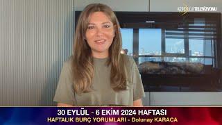 30 Eylül - 6 Ekim 2024 Haftası Burç Yorumları - Dolunay KARACA