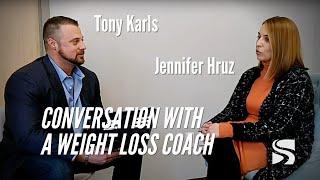 Tony Karls: Conversation with a Weight Loss Coach