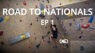 Day in my Life Training to be a Pro Climber | ROAD TO NATIONALS EP 1