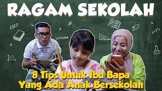 8 Tips untuk Ibu Bapa yang ada Anak Bersekolah | Ragam Sekolah 2019