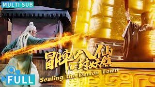 Full丨Multi Sub丨Sealing the Demon Town丨Fantasy Movie丨WeTV Movie