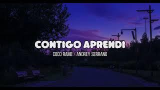 Contigo Aprendi - Coco Ramé & Andrey Serrano (letra)