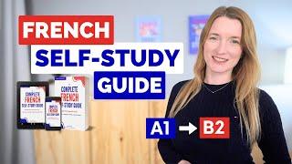 Mastering French From A1 to B2 in 2025 | Your Complete Self-Study Guide 