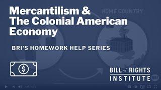 Mercantilism & The Colonial American Economy