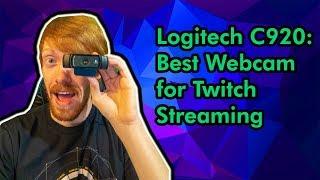 Logitech C920 Webcam Review: Best Budget Webcam for Twitch!