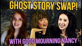 Ghost Story & Urban Legend SWAP!  with Good Mourning Nancy Podcast!