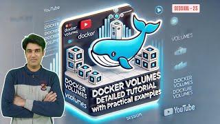 Session - 23 | Mastering Docker Volumes: Detailed Tutorial with Hands-On Practical Examples