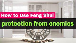 8 Effective Ways To Feng Shui Your Home For Protection From Enemies