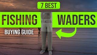 BEST FISHING WADERS: 7 Fishing Waders (2023 Buying Guide)