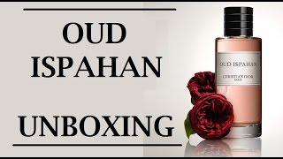 Unboxing of OUD ISPAHAN Perfume by Christian Dior