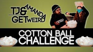 Cotton Ball Challenge | TJ & Amanda Get Weird