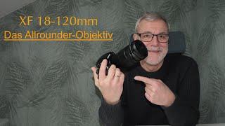 Fujifilm XF18 120mm 4.0 LM PZ . Das Allrounder-Objektiv für jede Situation