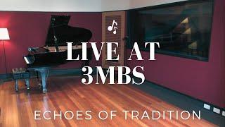 Live at 3MBS Radio: Echoes of Tradition