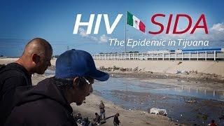 HIV/SIDA: Epidemic in Tijuana