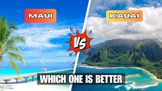 Maui vs Kauai  | Which Hawaiian Island Is Right for You?