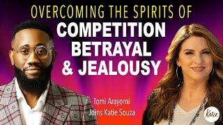 Overcoming The Spirits Of Competition, Betrayal & Jealousy // Tomi Arayomi Joins Katie Souza