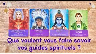 Que veulent vous faire savoir vos guides spirituels ? Tirage choix 