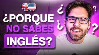 ¿POR QUÉ aún NO sabes INGLÉS? y la SOLUCIÓN