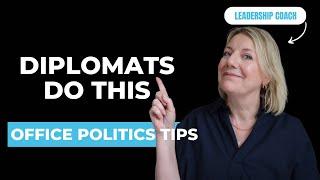 Navigate Office Politics Like a Diplomat